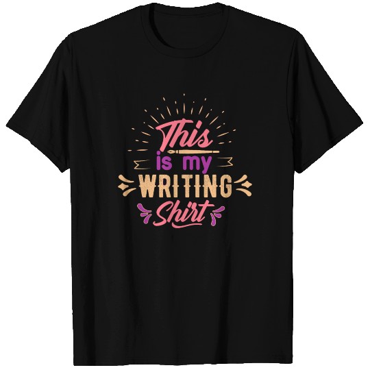 This is my Writing T Shirts Writer Author T Shirts