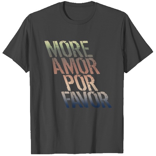 more love in the world colour amore spread love T Shirts
