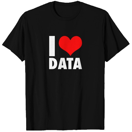 I love Data Programmer T Shirts