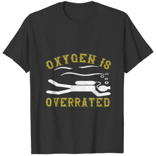 Swimming - Oxygen is overrated T-shirt