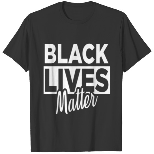 Black Lives Matter T-Shirt T-shirt