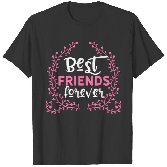 Best Friends Forever Friendship BFF Goals Gift T-shirt