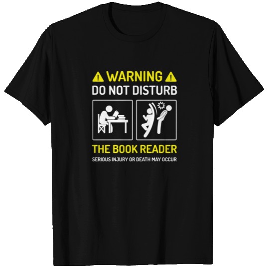 Warning Do Not Disturb The Book Reader T Shirts