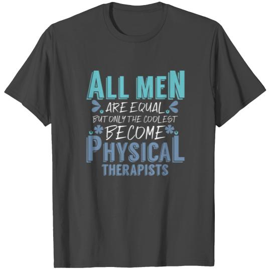 Physical Therapy Quote | Physiotherapy Therapist T Shirts