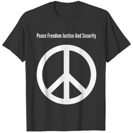 Peace Freedom Justice And Security T Shirts