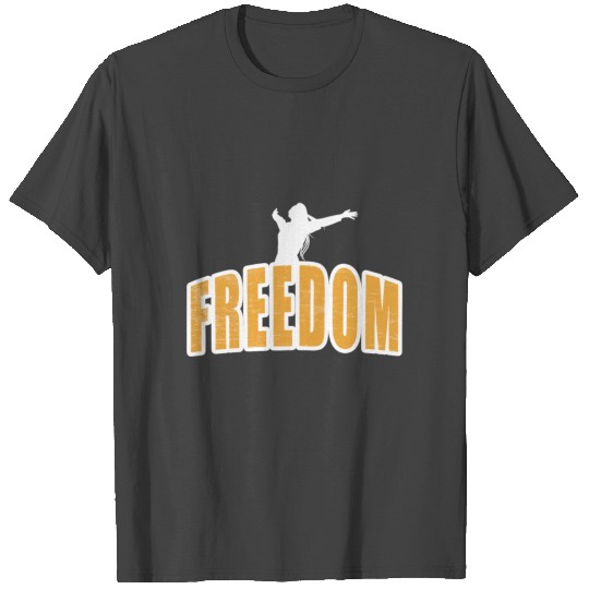 Freedom Independent Equal Rights for Woman T Shirts