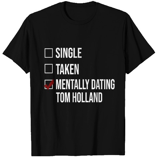 Dating Tom Holland T Shirts