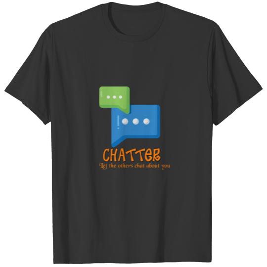Chatter T-shirt
