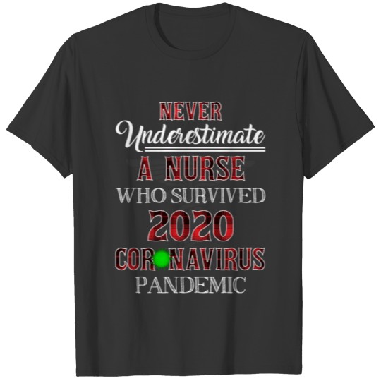 Never Underestimate Nurse Survived Pandemic T-shirt