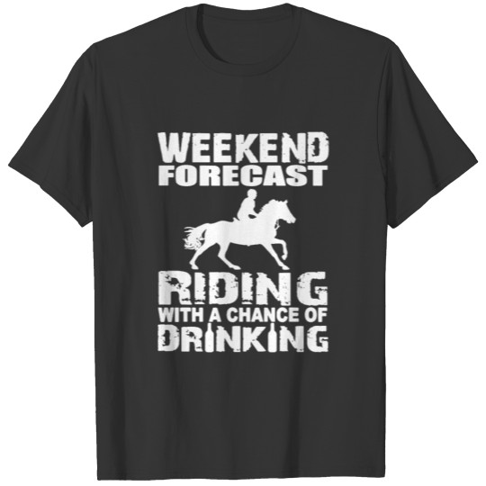 Weekend Forecast Barrel Racing T Shirts
