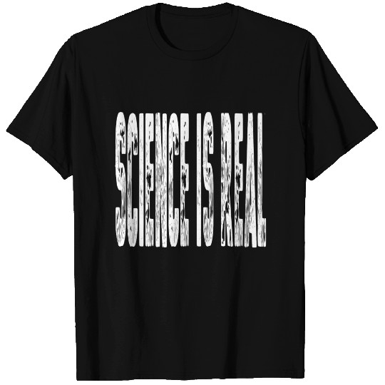 Science is real T Shirts