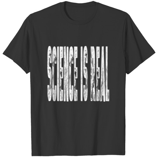 Science is real T Shirts