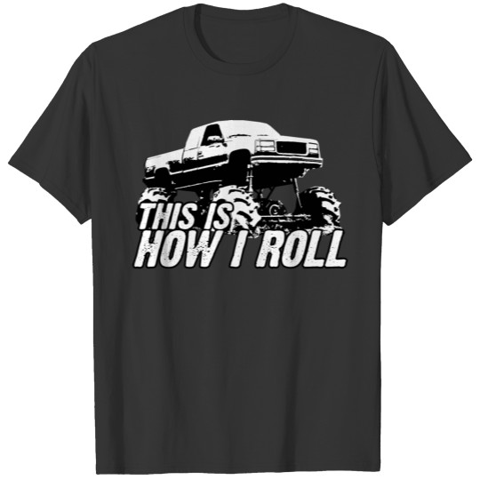 THIS IS HOW I ROLL 2 T-shirt