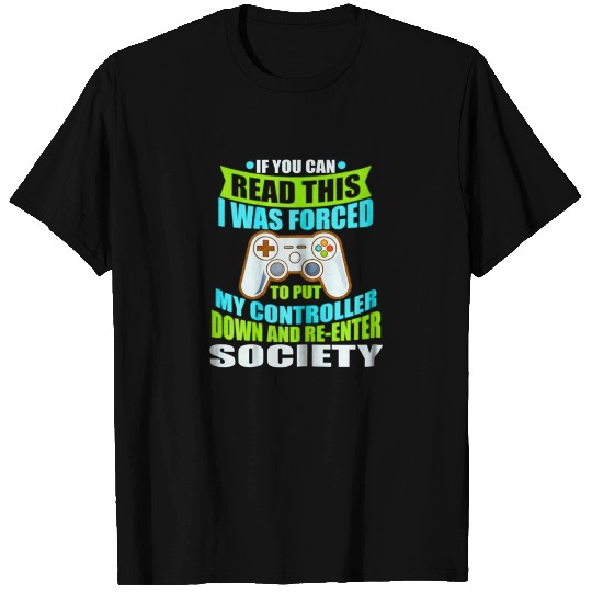 Put Controller Down Re Enter Society Funny Gamer T Shirts