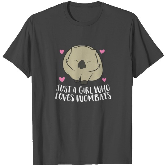 Just a Girl Who Loves Wombats Cute Wombat Girl T Shirts