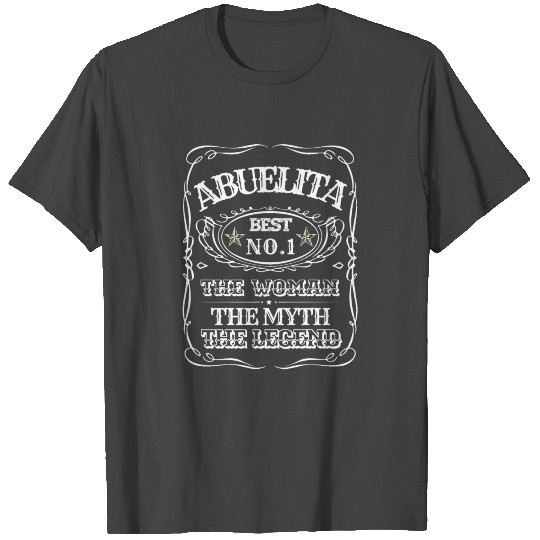ABUELITA The Woman The Myth The Legendwomenthe myt T Shirts