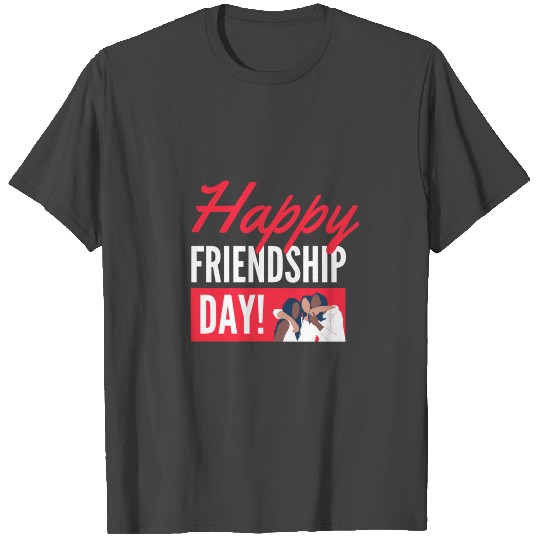 Happy Friendship Day | Gift For Friens Day Unisex T Shirts