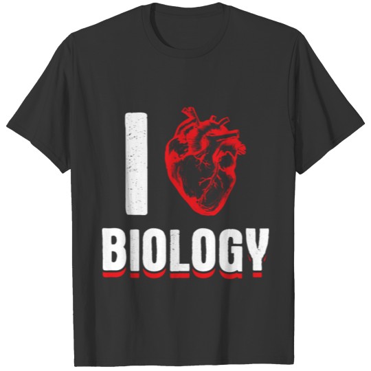 Awesome Biology Design Quote I Heart Biology T Shirts