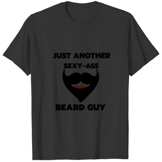 sexy-ass beardguy T-shirt
