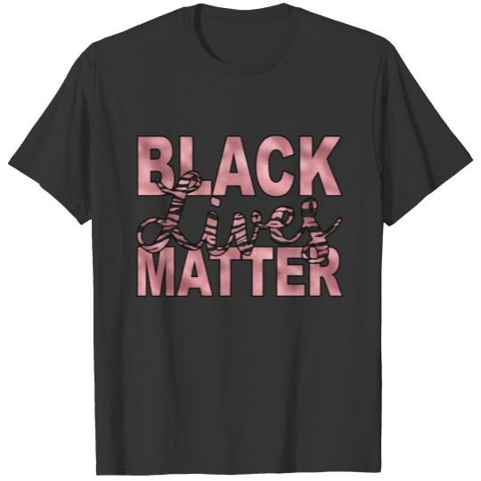 Black Lives Matter Glam Pink Tiger Stripes T-shirt