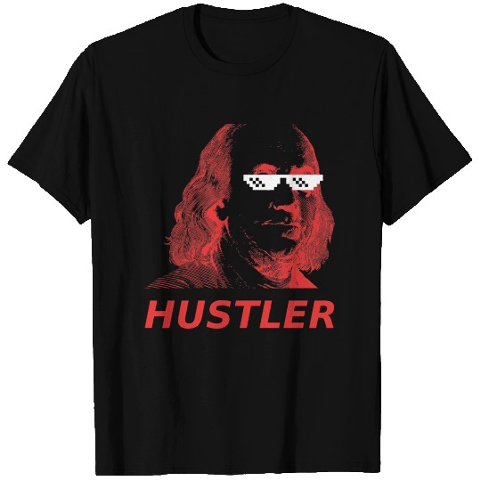 Hustler Benjamin Franklin Make Money Freelance T Shirts