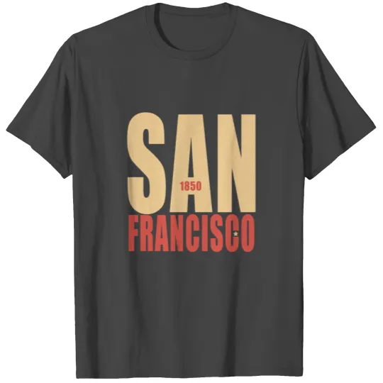 San Francisco 1850 T Shirts