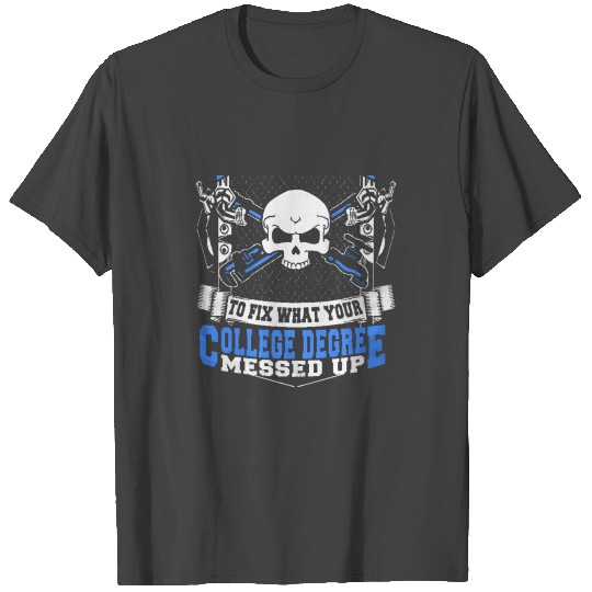Pipefitter 39 s High School Diploma T Shirts