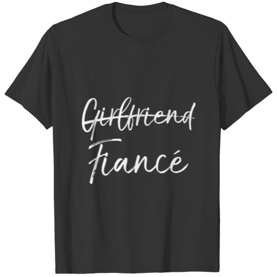Not Girlfriend Fiance Fun Cute Engagement Sweats T Shirts
