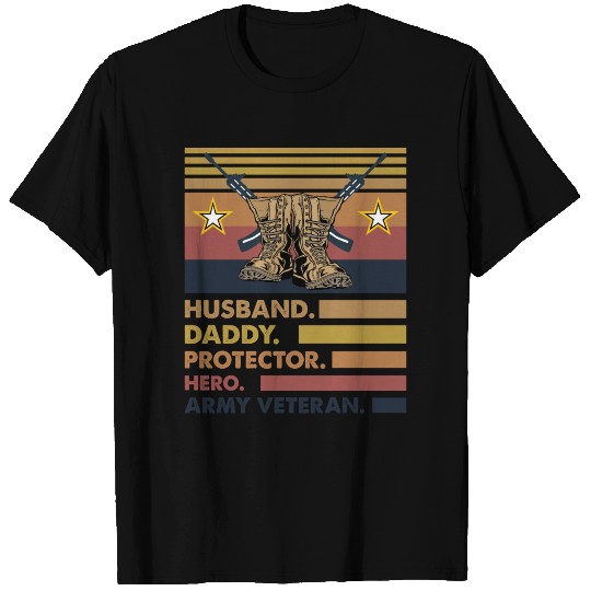 HUSBAND DADDY PROTECTOR HERO ARMY VETERAN T Shirts