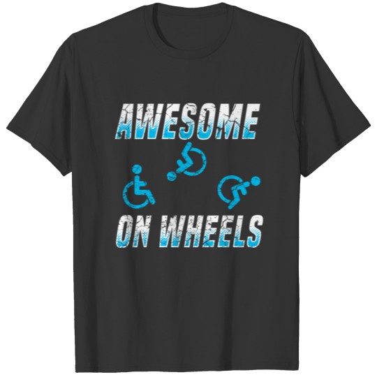 Funny Wheelchair Humor Disability Handicap Gift T-shirt