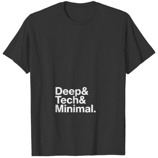 Deep-House Tech-House Minimal House Music T Shirts