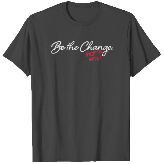 be the change store T Shirts