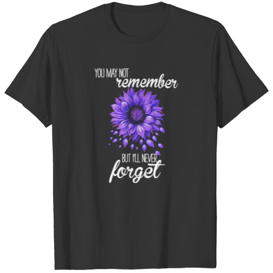 Alzheimer Awareness Flowers We Never Forget Gift T-shirt