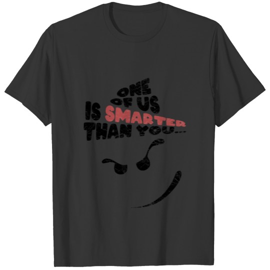 Smarter than you funny saying great gift T Shirts
