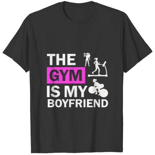 gym fitness funny gift boyfriend girlfriend T-shirt