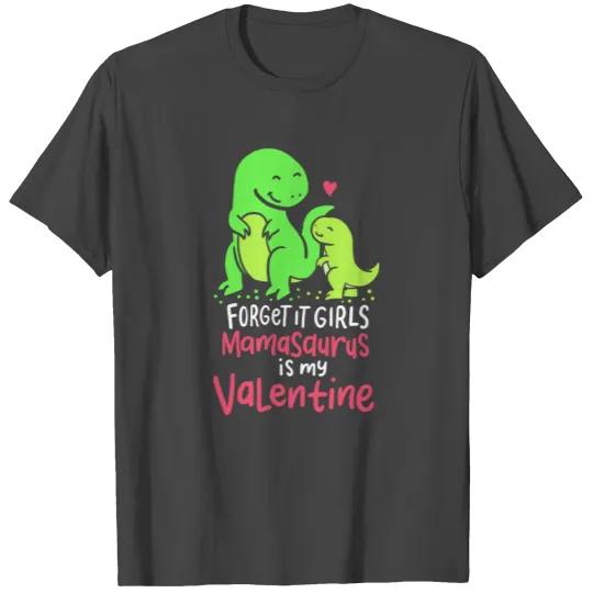 Mamasaurus Is My Valentine Mama Mommy Dino T Shirts
