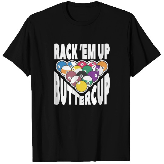 Rack Em Up Buttercup For A Billiard Pool Player T Shirts