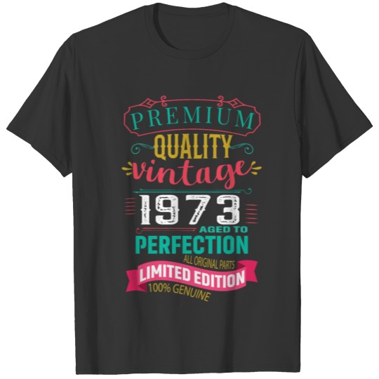Premium Quality Vintage 1973 birthday t shirt T-shirt