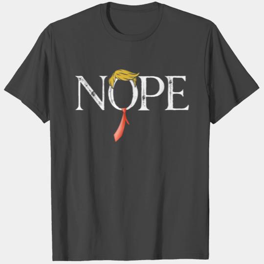 Nope Anti Trump Haircut Tie T Shirts
