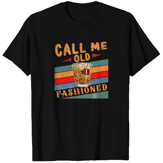 Call Me Old Fashioned T Shirts