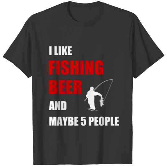 Fisher like beer Fishing Angler funny gift T-shirt