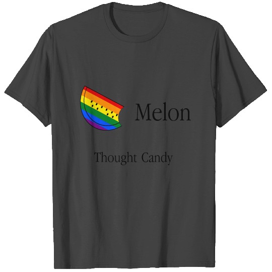 Melon, Thought Candy T Shirts