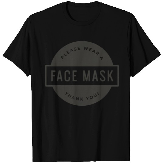 please wear a face mask. thank you! T Shirts