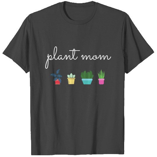 Plant Mom T Shirts