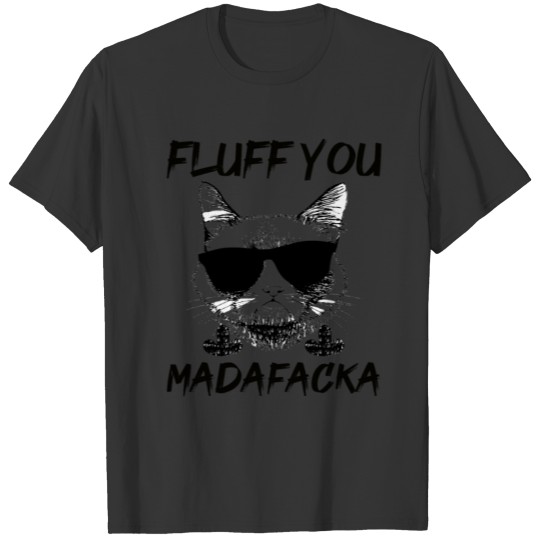 I Do What I Want Madafaka's Cats Meme Gift T-shirt