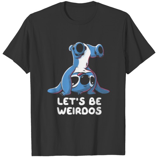 Let’s Be Weirdos Funny Alien Experiment T Shirts