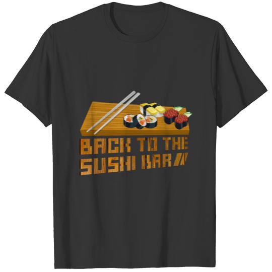 Sushi asian cuisine eat gift T-shirt