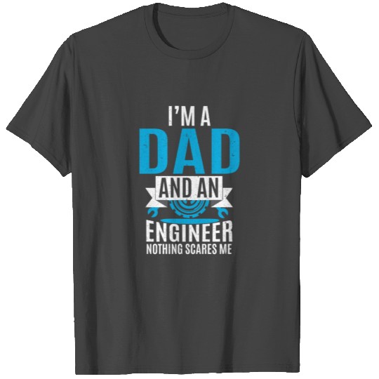 Engineer Dad Father's Day Daddy to be T Shirts