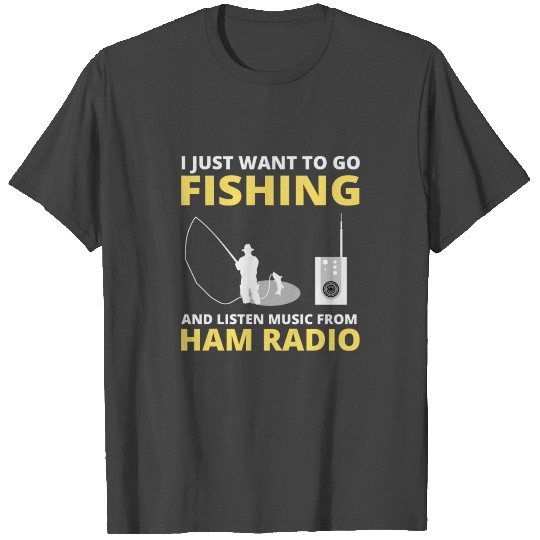 Amateur Ham Radio Operator Fishing Lover Gift T Shirts