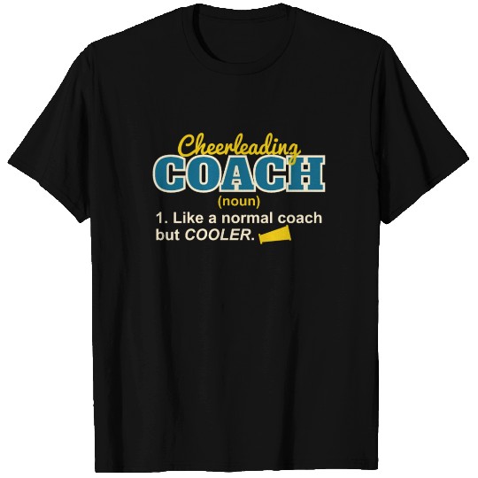 Cheerleading Coach Like A Normal Coach But Cooler T Shirts
